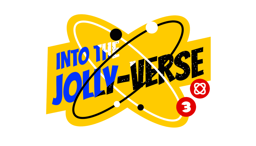 Chapter 3: Into the Jolly-verse